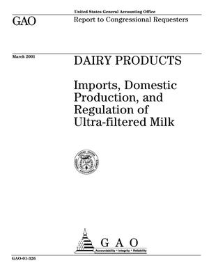 Dairy Products: Imports, Domestic Production, and Regulation of Ultra-filtered Milk