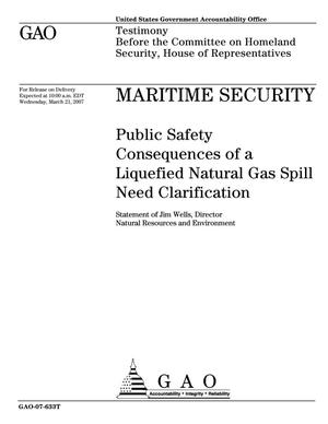 Maritime Security: Public Safety Consequences of a Liquefied Natural Gas Spill Need Clarification