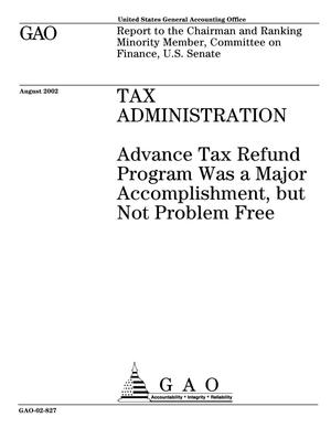 Tax Administration: Advance Tax Refund Program Was a Major Accomplishment, but Not Problem Free