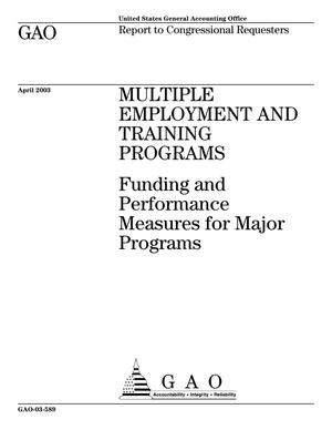 Multiple Employment and Training Programs: Funding and Performance Measures for Major Programs