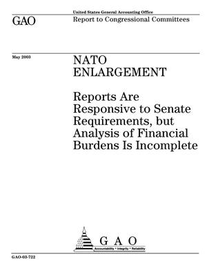 NATO Enlargement: Reports Are Responsive to Senate Requirements, but Analysis of Financial Burdens Is Incomplete