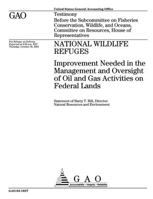 National Wildlife Refuges: Improvement Needed in the Management and Oversight of Oil and Gas Activities on Federal Lands
