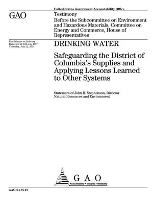 Drinking Water: Safeguarding the District of Columbia's Supplies and Applying Lessons Learned to Other Systems