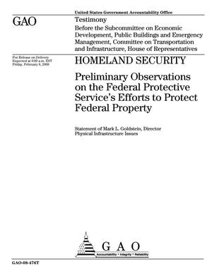 Homeland Security: Preliminary Observations on the Federal Protective Service's Efforts to Protect Federal Property