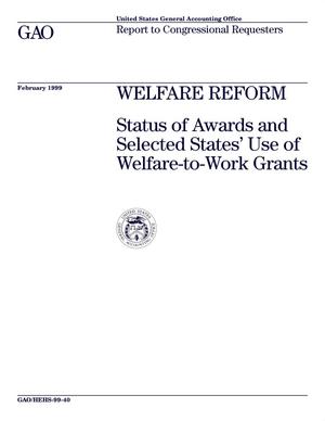 Welfare Reform: Status of Awards and Selected States' Use of Welfare-to-Work Grants
