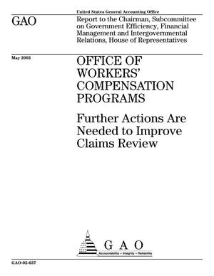 Office of Workers' Compensation Programs: Further Actions Are Needed to Improve Claims Review