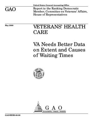 Veterans' Health Care: VA Needs Better Data on Extent and Causes of Waiting Times