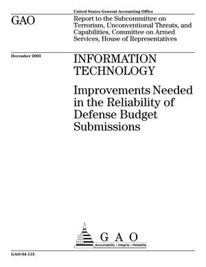 Information Technology: Improvements Needed in the Reliability of Defense Budget Submissions
