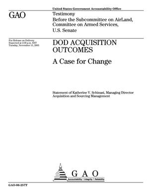 DOD Acquisition Outcomes: A Case for Change