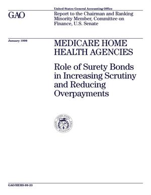 Medicare Home Health Agencies: Role of Surety Bonds in Increasing Scrutiny and Reducing Overpayments