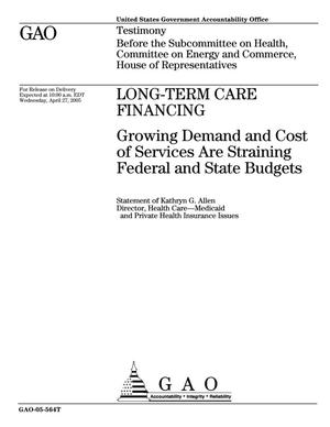 Long-Term Care Financing: Growing Demand and Cost of Services Are Straining Federal and State Budgets