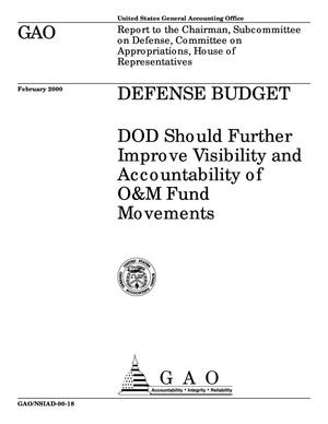 Defense Budget: DOD Should Further Improve Visibility and Accountability of O&M Fund Movements