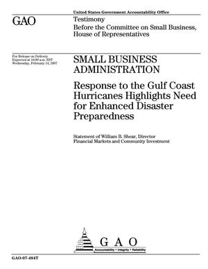 Small Business Administration: Response to the Gulf Coast Hurricanes Highlights Need for Enhanced Disaster Preparedness