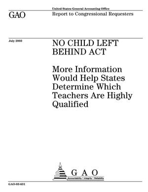 No Child Left Behind Act: More Information Would Help States Determine Which Teachers Are Highly Qualified