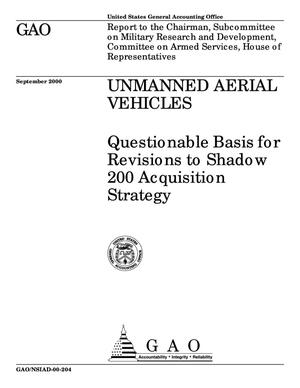 Unmanned Aerial Vehicles: Questionable Basis for Revisions to Shadow 200 Acquisition Strategy