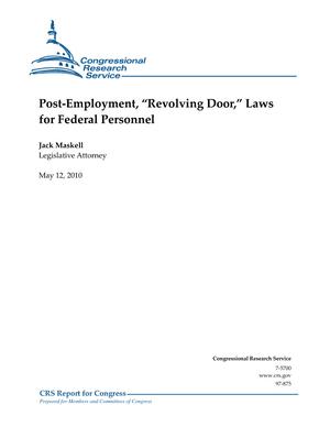 Post-Employment, "Revolving Door," Laws for Federal Personnel