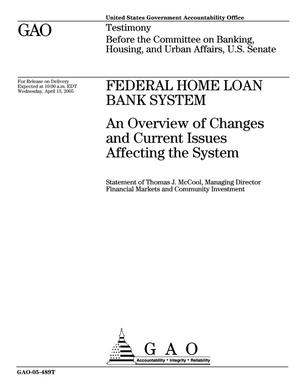Federal Home Loan Bank System: An Overview of Changes and Current Issues Affecting the System