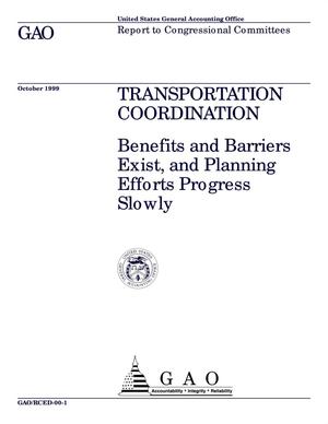 Transportation Coordination: Benefits and Barriers Exist, and Planning Efforts Progress Slowly
