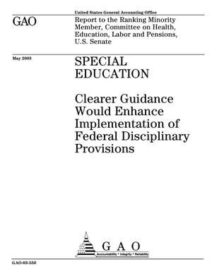 Special Education: Clearer Guidance Would Enhance Implementation of Federal Disciplinary Provisions