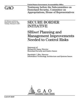 Secure Border Initiative: SBInet Planning and Management Improvements Needed to Control Risks