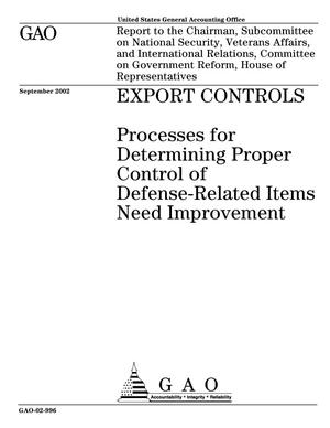 Export Controls: Processes for Determining Proper Control of Defense-Related Items Needs Improvement