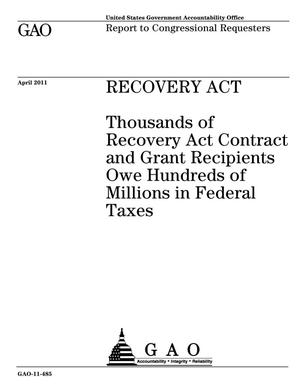 Primary view of object titled 'Recovery Act: Thousands of Recovery Act Contract and Grant Recipients Owe Hundreds of Millions in Federal Taxes'.