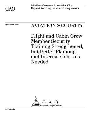 Aviation Security: Flight and Cabin Crew Member Security Training Strengthened, but Better Planning and Internal Controls Needed