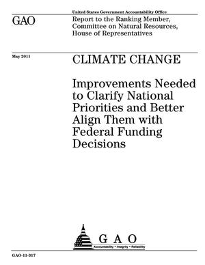 Climate Change: Improvements Needed to Clarify National Priorities and Better Align Them with Federal Funding Decisions