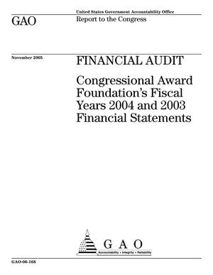Financial Audit: Congressional Award Foundation's Fiscal Years 2004 and 2003 Financial Statements