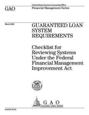 Guaranteed Loan System Requirements: Checklist for Reviewing Systems Under the Federal Financial Management Improvement Act (Supersedes AIMD-21.2.7)