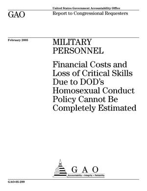 Military Personnel: Financial Cost and Loss of Critical Skills Due to DOD's Homosexual Conduct Policy Cannot Be Completely Estimated