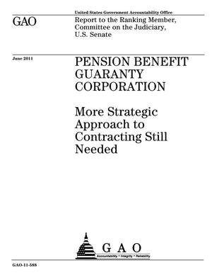 Pension Benefit Guaranty Corporation: More Strategic Approach to Contracting Still Needed