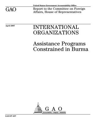 International Organizations: Assistance Programs Constrained in Burma