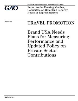 Travel Promotion: Brand USA Needs Plans for Measuring Performance and Updated Policy on Private Sector Contributions