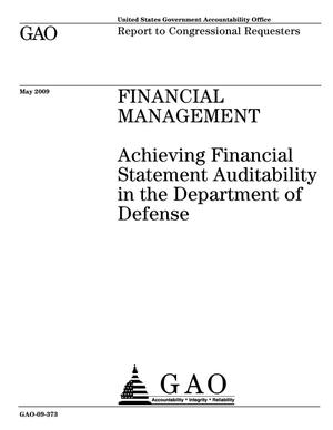 Financial Management: Achieving Financial Statement Auditability in the Department of Defense