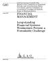 Report: Financial Management: Long-standing Financial Systems Weaknesses Pres…