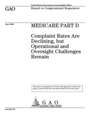Medicare Part D: Complaint Rates Are Declining, but Operational and Oversight Challenges Remain