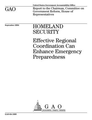 Homeland Security: Effective Regional Coordination Can Enhance Emergency Preparedness