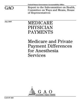 Medicare Physician Payments: Medicare and Private Payment Differences for Anesthesia Services