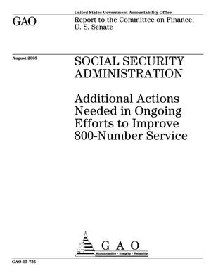 Social Security Administration: Additional Actions Needed in Ongoing Efforts to Improve 800-Number Service