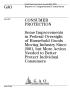 Report: Consumer Protection: Some Improvements in Federal Oversight of Househ…