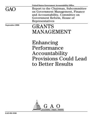 Grants Management: Enhancing Performance Accountability Provisions Could Lead to Better Results