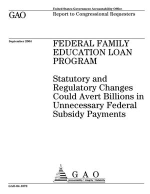 Federal Family Education Loan Program: Statutory and Regulatory Changes Could Avert Billions in Unnecessary Federal Subsidy Payments