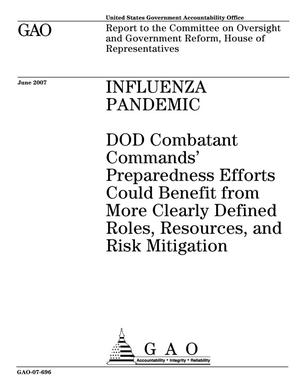 Influenza Pandemic: DOD Combatant Commands' Preparedness Efforts Could Benefit from More Clearly Defined Roles, Resources, and Risk Mitigation