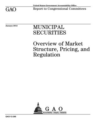 Municipal Securities: Overview of Market Structure, Pricing, and Regulation