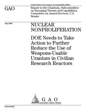 Nuclear Nonproliferation: DOE Needs to Take Action to Further Reduce the Use of Weapons-Usable Uranium in Civilian Research Reactors