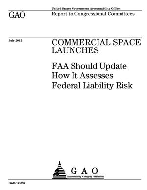 Commercial Space Launches: FAA Should Update How It Assesses Federal Liability Risk