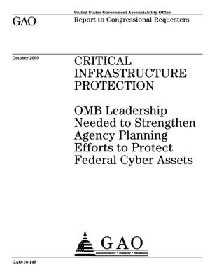 Critical Infrastructure Protection: OMB Leadership Needed to Strengthen Agency Planning Efforts to Protect Federal Cyber Assets