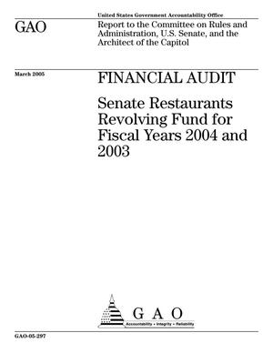 Financial Audit: Senate Restaurants Revolving Fund for Fiscal Years 2004 and 2003