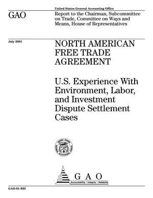 North American Free Trade Agreement: U.S. Experience With Environment, Labor, and Investment Dispute Settlement Cases
